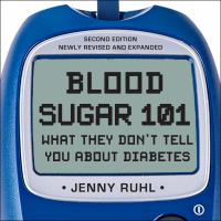 Blood_Sugar_101__What_They_Don_t_Tell_You_About_Diabetes
